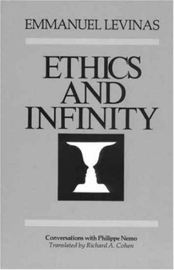 Ethics and Infinity: Conversations with Philippe Nemo