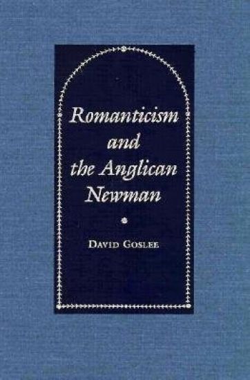 Romanticism and the Anglican Newman