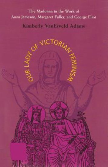 Our Lady of Victorian Feminism