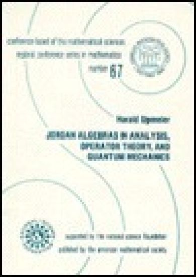 Jordan Algebras in Analysis, Operator Theory, and Quantum Mechanics