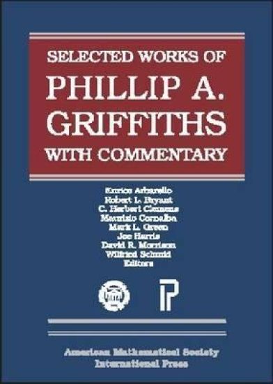 Selected Works of Phillip A. Griffiths with Commentary