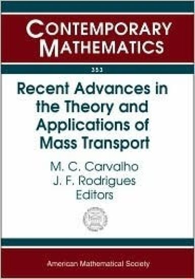 Recent Advances In The Theory And Applications Of Mass Transport