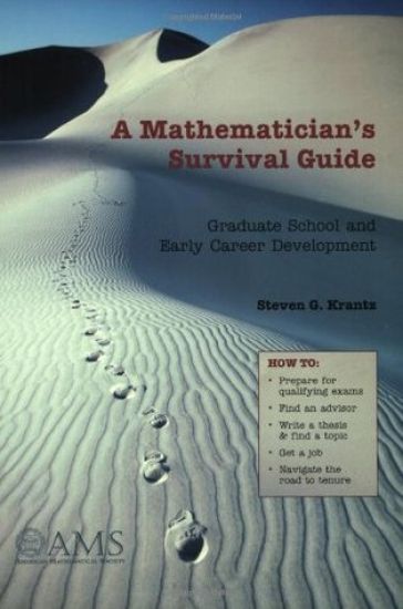 A Mathematician's Survival Guide