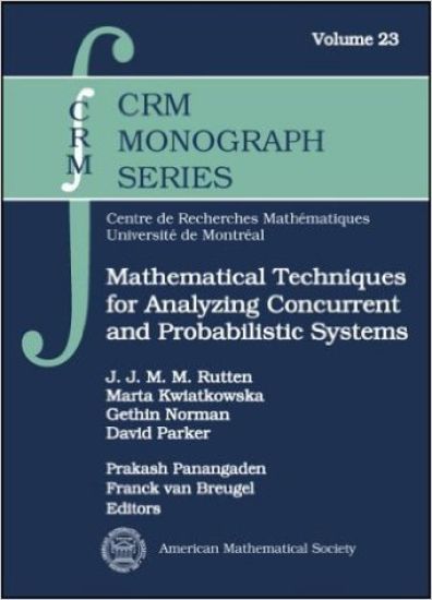 Mathematical Techniques for Analyzing Concurrent and Probabilistic Systems