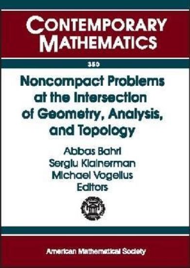 Noncompact Problems at the Intersection of Geometry, Analysis, and Topology