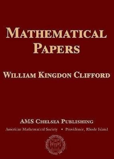 Mathematical Papers by William Kingdon Clifford