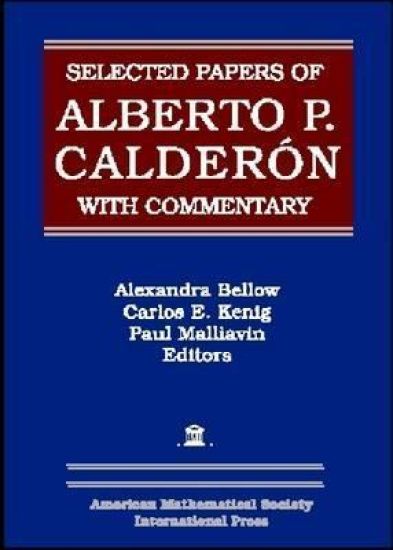 Selected Papers of Alberto P. Calderon with Commentary