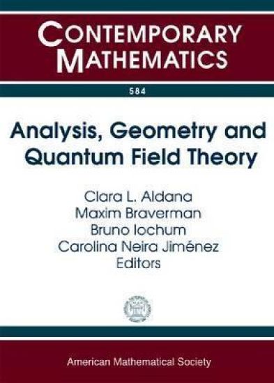 Analysis, Geometry and Quantum Field Theory