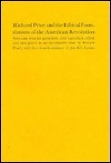 Richard Price and the Ethical Foundations of the American Revolution