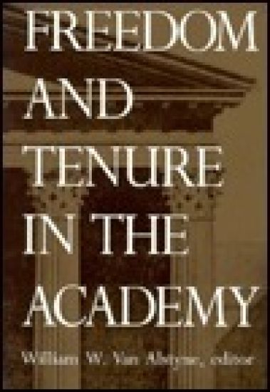 Freedom and Tenure in the Academy
