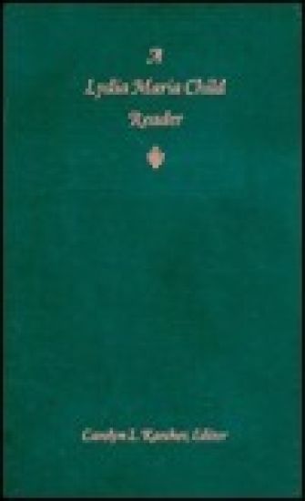 A Lydia Maria Child Reader