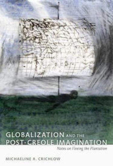 Globalization and the Post-Creole Imagination