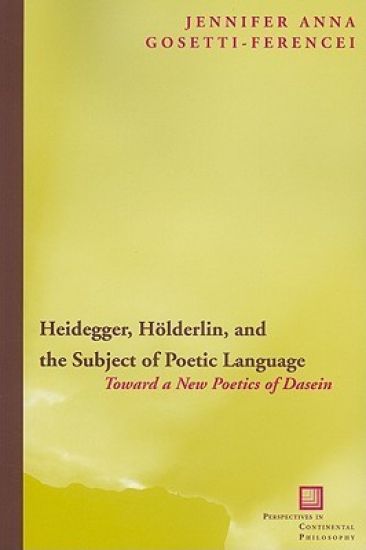 Heidegger, Hölderlin, and the Subject of Poetic Language
