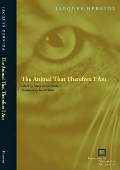 The Animal That Therefore I Am