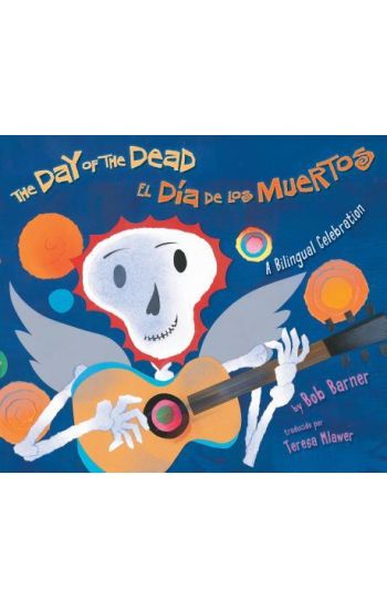 The Day of the Dead / El Día de Los Muertos