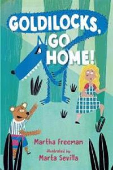 Goldilocks, Go Home!
