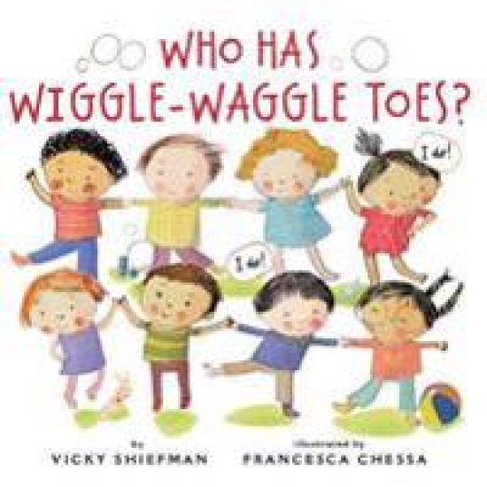 Who Has Wiggle-Waggle Toes?