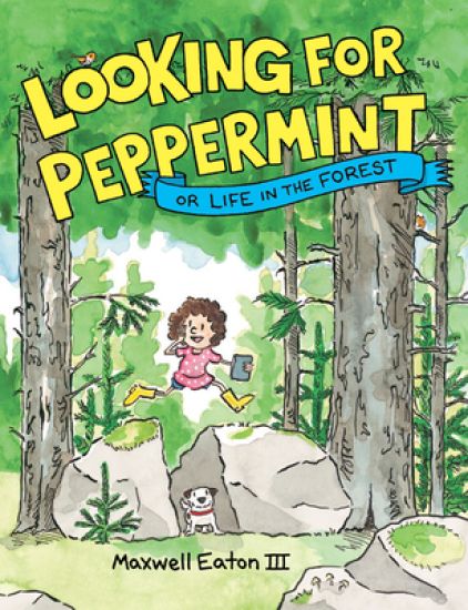Looking for Peppermint: Or Life in the Forest