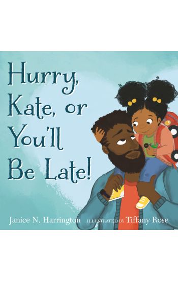 Hurry, Kate, or You'll Be Late!