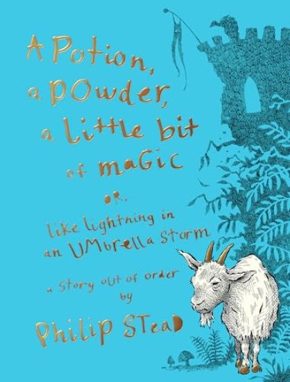 A Potion, a Powder, a Little Bit of Magic: Or, Like Lightning in an Umbrella Storm