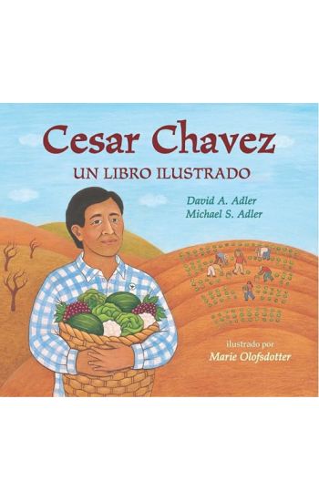 Cesar Chavez: Un Libro Ilustrado