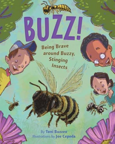 Buzz: Being Brave Around Buzzy, Stinging Insects