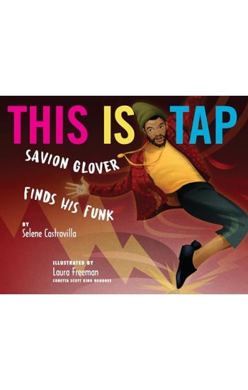 This Is Tap: Savion Glover Finds His Funk
