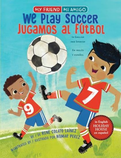 We Play Soccer / Jugamos Al Fútbol