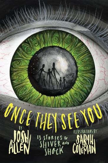 Once They See You: 13 Stories to Shiver and Shock