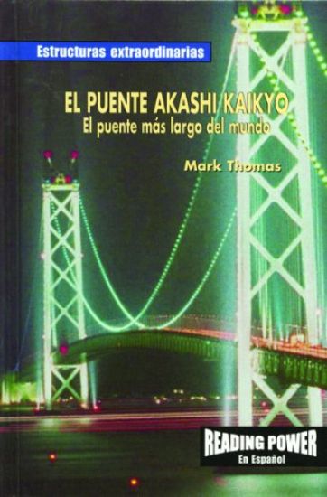 El Puente Akashi Kaikyo: El Puente Más Largo del Mundo (the Akashi-Kaikyo Bridge: World's Longest Bridge)