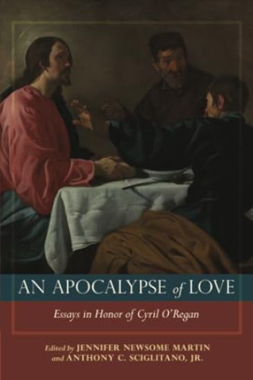 Apocalypse of Love Essays in Honor of Cyril J. O'Regan