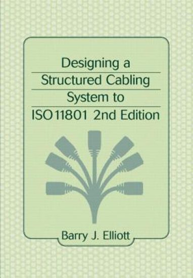 Designing a Structured Cabling System to ISO 11801