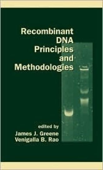 Recombinant DNA Principles and Methodologies