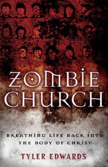 Zombie Church – Breathing Life Back into the Body of Christ