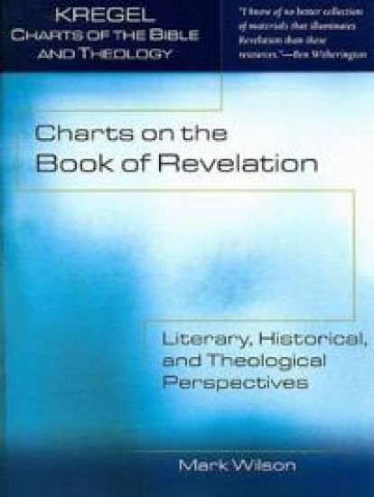Charts on the Book of Revelation – Literary, Historical, and Theological Perspectives