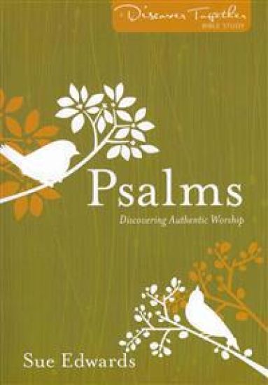 Psalms – Discovering Authentic Worship
