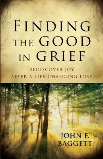 Finding the Good in Grief – Rediscover Joy After A Life–Changing Loss