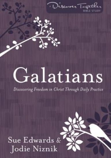 Galatians – Discovering Freedom in Christ Through Daily Practice