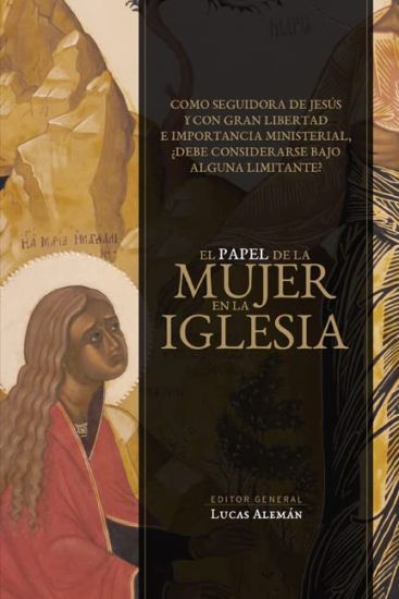 El Rol de la Mujer En La Iglesia (the Role of Women in the Church)