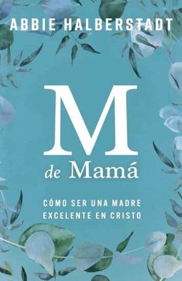 M de Mamá (M Is for Mama)