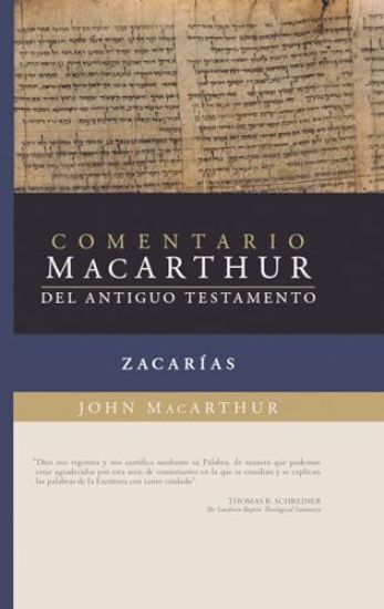 Zacarías: Comentario/MacArthur del Antiguo Testamento (MacArthur at Bible Commentary: Zecharia