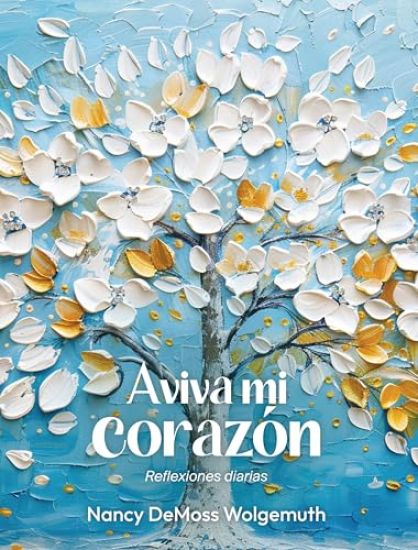 Aviva Mi Corazón: Reflexiones Diarias (Revive My Heart: A Year of Daily Reflections)