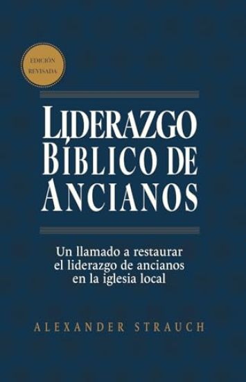 Liderazgo Bíblico de Ancianos (Biblical Eldership)