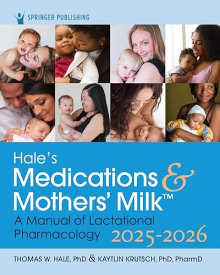 Hale’s Medications & Mothers’ Milk 2025-2026