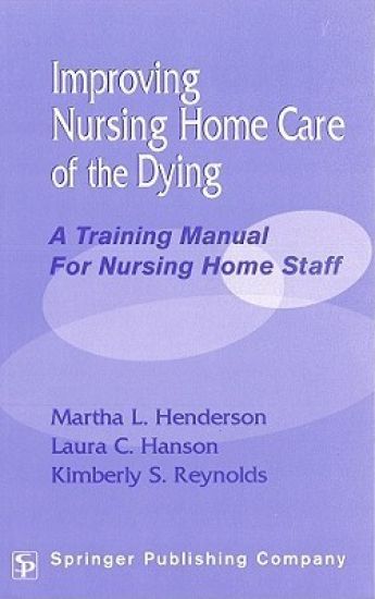 Improving Nursing Home Care of the Dying