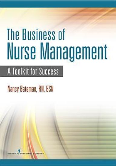 The Business of Nurse Management