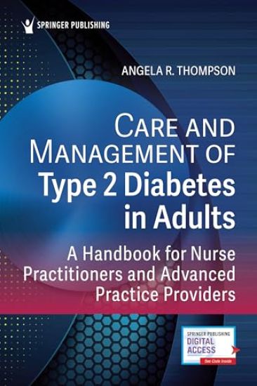 Care and Management of Type 2 Diabetes in Adults: A Handbook for Nurse Practitioners