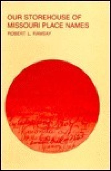 Our Storehouse of Missouri Place Names