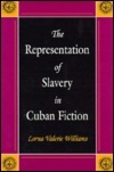 The Representation of Slavery in Cuban Fiction