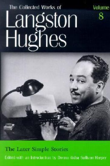Collected Works of Langston Hughes v. 8; Later Simple Stories
